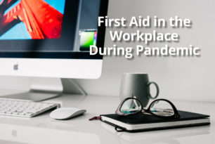 First aid in the workplace during Covid-19